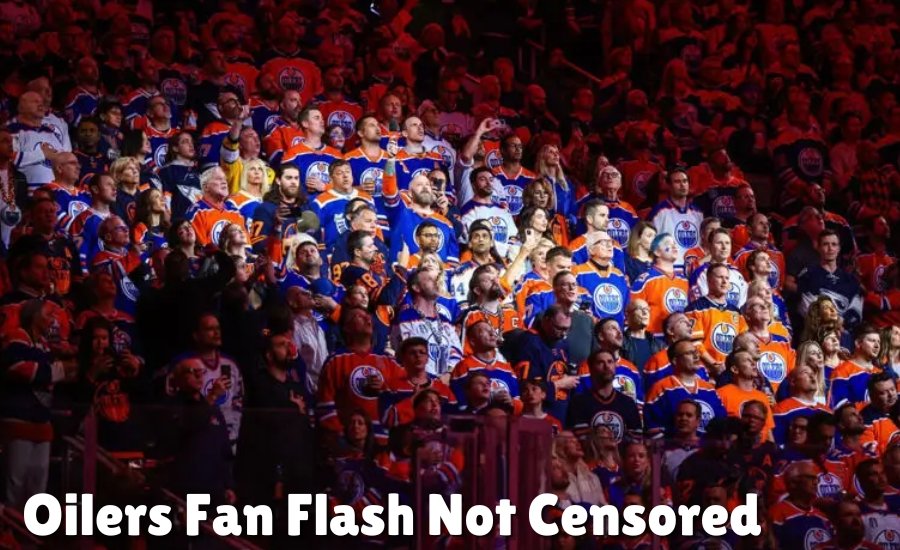 oilers fan flash not censored