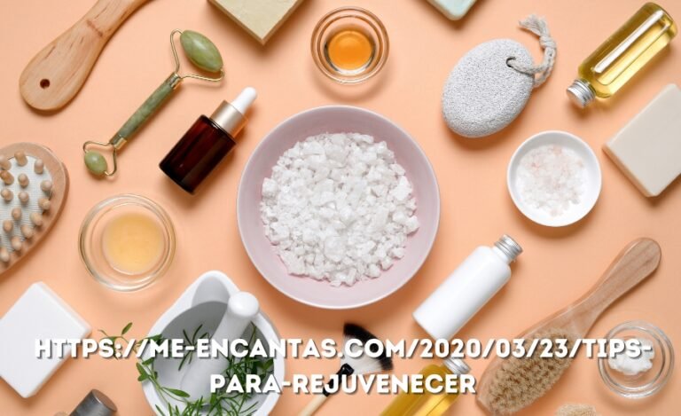 https://me-encantas.com/2020/03/23/tips-para-rejuvenecer