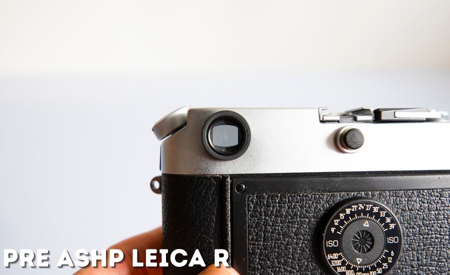 pre ashp leica r