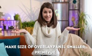 make size of overlaypanel smaller primevue