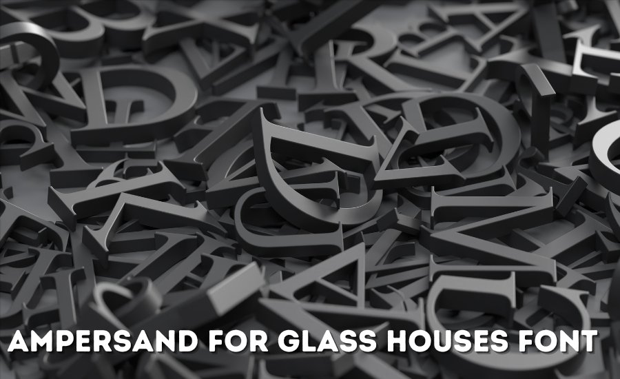 ampersand for glass houses font